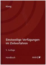 Einstweilige Verfügungen im Zivilverfahren (f. Österreich)