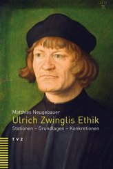 Ulrich Zwinglis Ethik