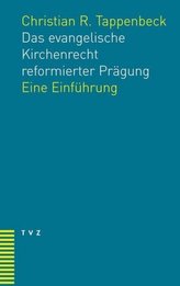 Das evangelische Kirchenrecht reformierter Prägung