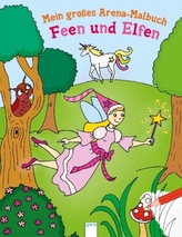 Mein großes Arena Malbuch. Feen und Elfen
