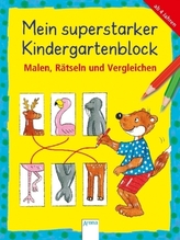 Mein superstarker Kindergartenblock. Malen, Rätseln und Vergleichen