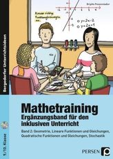 Mathetraining 9./10. Klasse - Ergänzungsband für den inklusiven Unterricht, m. CD-ROM. Bd.2