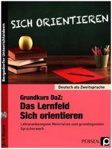 Grundkurs DaZ: Das Lernfeld Sich orientieren, m. Audio-CD
