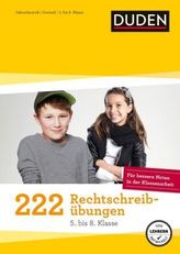 Duden 222 Rechtschreibübungen 5. bis 8. Klasse