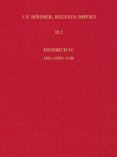 Die Regesten des Kaiserreichs unter Heinrich IV. 1056 (1050)-1106