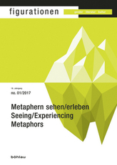 Metaphern sehen/erleben / Seeing/Experiencing Metaphors
