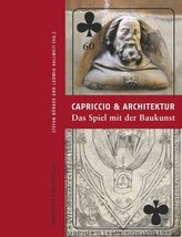 Capriccio und Architektur - Das Spiel mit der Baukunst