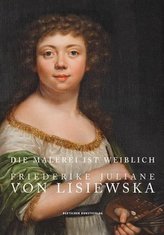 Die Malerei ist weiblich