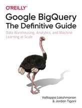  Google BigQuery: The Definitive Guide