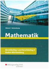 Mathematik für das Berufskolleg I und II in Baden-Württemberg