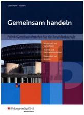 Gemeinsam handeln - Politik/Gesellschaftslehre für die Berufsfachschule in Nordrhein-Westfalen