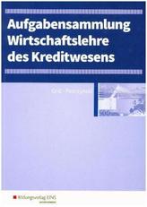 Wirtschaftslehre des Kreditwesens - Aufgabensammlung