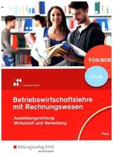 Betriebswirtschaftslehre mit Rechnungswesen, Ausgabe 2017 für Fach- und Berufsoberschulen in Bayern