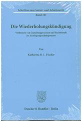 Die Wiederholungskündigung.