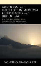  Mysticism and Intellect in Medieval Christianity and Buddhism