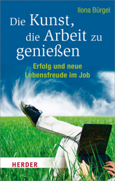 Die Kunst, die Arbeit zu genießen