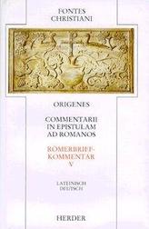 Römerbriefkommentar. Commentarii in epistulam ad Romanos. Tl.5