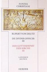 Der Gottesdienst der Kirche. De divinis officiis. Tl.3