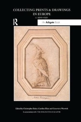  Collecting Prints and Drawings in Europe, c. 1500-1750