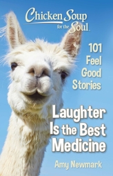  Chicken Soup for the Soul: Laughter Is the Best Medicine