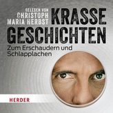 Christoph Maria Herbst liest: Krasse Geschichten zum Erschaudern und Schlapplachen, 1 Audio-CD