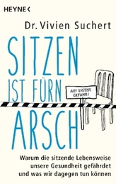 Sitzen ist fürn Arsch