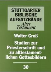 Studien zur Priesterschrift und zu alttestamentlichen Gottesbildern