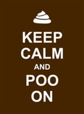  Keep Calm and Poo On