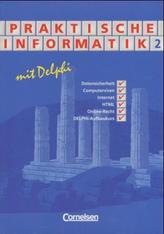 Praktische Informatik mit Delphi. Bd.2