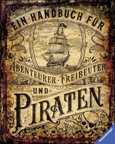 Ein Handbuch für Abenteurer, Freibeuter und Piraten
