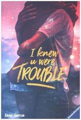 I Knew U Were Trouble