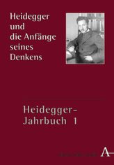 Heidegger und die Anfänge seines Denkens