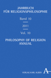Jahrbuch für Religionsphilosophie. Philosophy of Religion Annual. Bd.10/2011