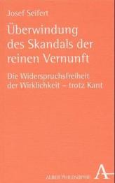 Überwindung des Skandals der reinen Vernunft