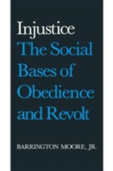  Injustice: The Social Bases of Obedience and Revolt