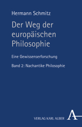Der Weg der Europäischen Philosophie, Eine Gewissenserforschung. Bd.2
