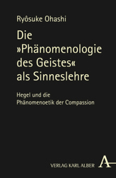 Die Phaenomenologie des Geistes als Sinneslehre