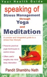  Speaking of Stress Management Through Yoga and Mediation