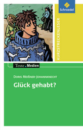 Glück gehabt?, Textausgabe mit Materialien