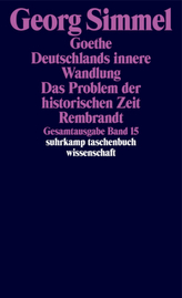 Goethe. Deutschlands innere Wandlung. Das Problem der historischen Zeit; Rembrandt