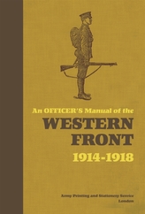 An Officer\'s Manual of the Western Front