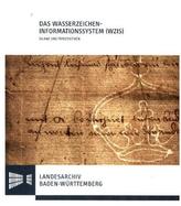 Das Wasserzeichen-Informationssystem (WZIS) - Bilanz und Perspektiven