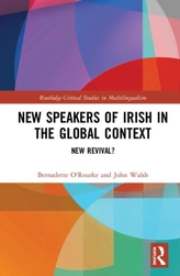  New Speakers of Irish in the Global Context