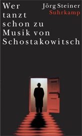 Wer tanzt schon zu Musik von Schostakowitsch