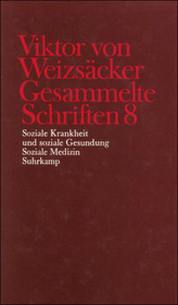 Soziale Krankheit und soziale Gesundung; Soziale Medizin