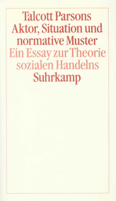 Aktor, Situation und normative Muster