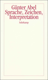Sprache, Zeichen, Interpretation