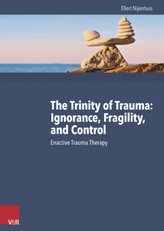 The Trinity of Trauma: Ignorance, Fragility, and Control