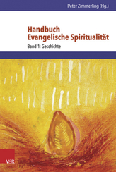 Handbuch Evangelische Spiritualität. Bd.1