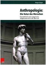 Anthropologie: Die Natur des Menschen